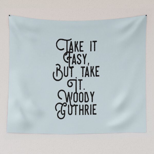 Item preview, Take it Easy, But Take It - Woody Guthrie - Folk Music Anti-Fascist - ANTIFA designed and sold by fuzzynautilus.