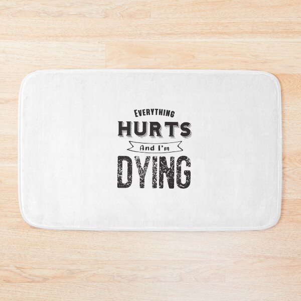 Item preview, EVERYTHING HURTS AND I'M DYING, Fantastic Workout Gift Idea For Birthday designed and sold by ZETTIF ⭐⭐⭐⭐⭐.