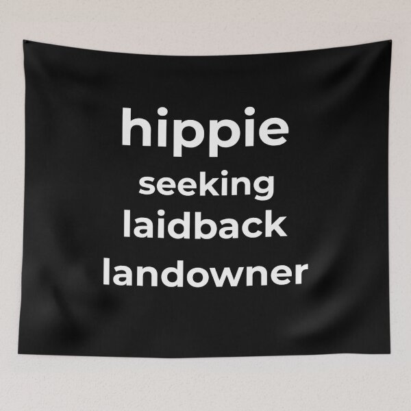 Item preview, Hippie Seeking Laidback Landowner designed and sold by artfulnotebook.