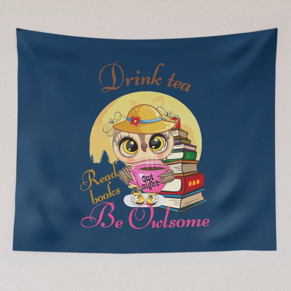 Item preview, Drink tea, read books, be owlsome designed and sold by Eva-Success.