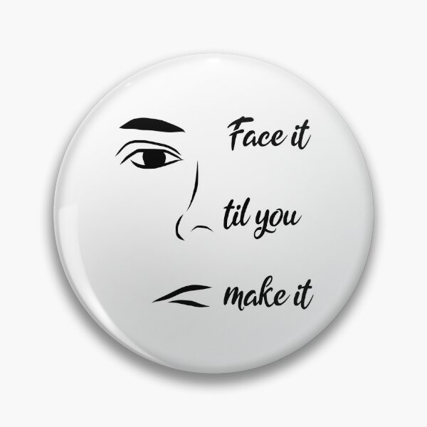 Item preview, Face it Til you Make Inspirational Quote Black on White Background Drawing designed and sold by SunriseStudio.