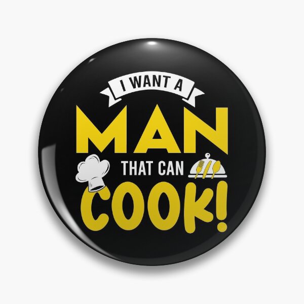 Item preview, I want a Man that can Cook! designed and sold by ZRN-Desings.