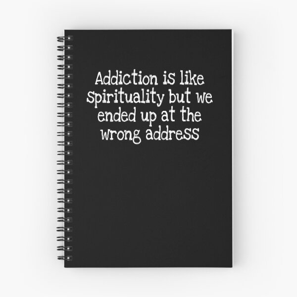 Item preview, Addiction is like spirituality but we ended up at the wrong address designed and sold by notstuff.