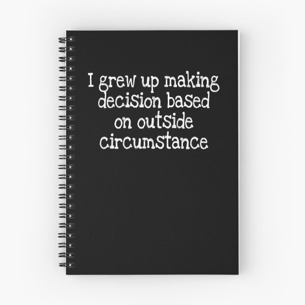 Item preview, I grew up making decision based on outside circumstance designed and sold by notstuff.