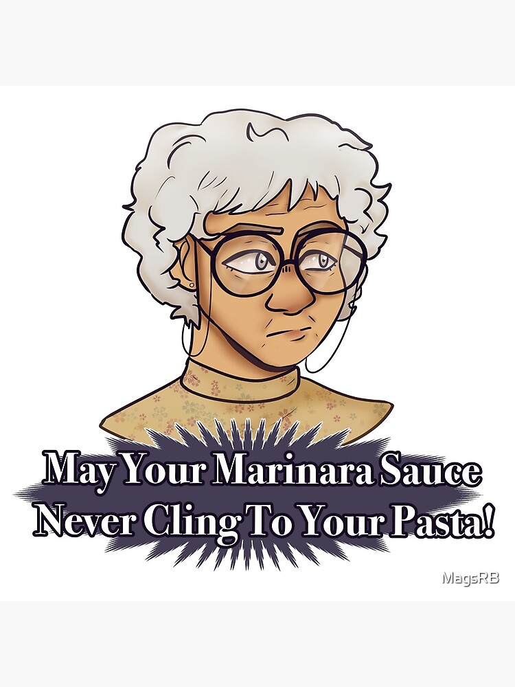 "Sophia Petrillo Golden Girls - May Your Marinara Sauce Never Cling to
