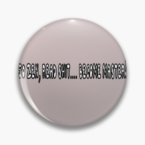 Item preview, 50 Zen, Read Shit ... Become Master! designed and sold by Viktor Kabbach.
