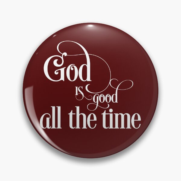 Item preview, God is good All the time designed and sold by Inspireaglow.