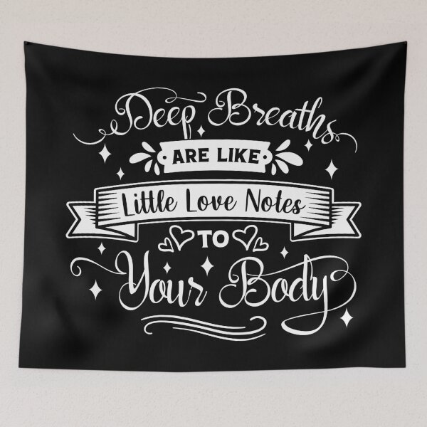 Item preview, Deep breaths are like little love notes to your body. designed and sold by Beefytee.