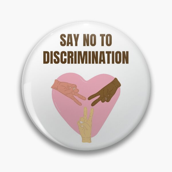 Item preview, Say No To Discrimination designed and sold by RheaRealm.