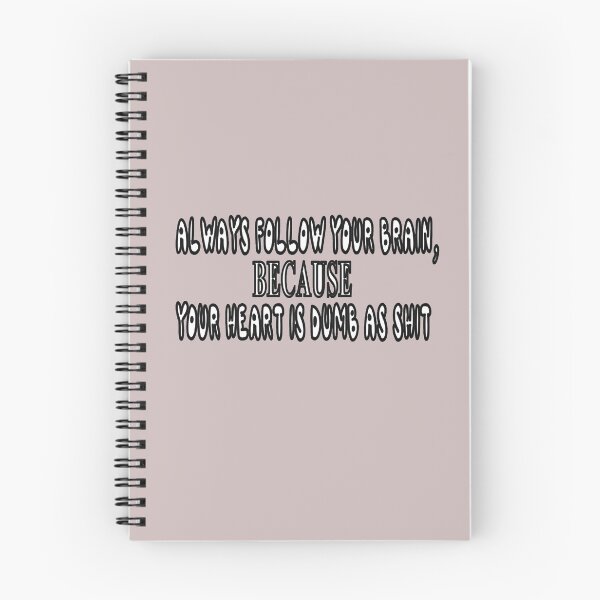 Item preview, Always Follow Your Brain, Because Your Heart Is Dumb As Shit designed and sold by Viktor Kabbach.