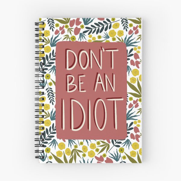 Item preview, Don’t be an idiot designed and sold by Becky876.