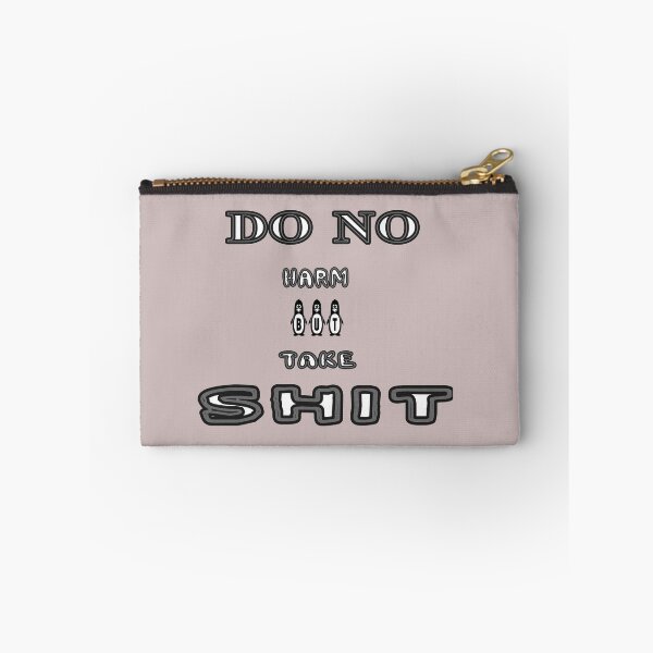 Item preview, Do No Harm But Take Shit designed and sold by Viktor Kabbach.