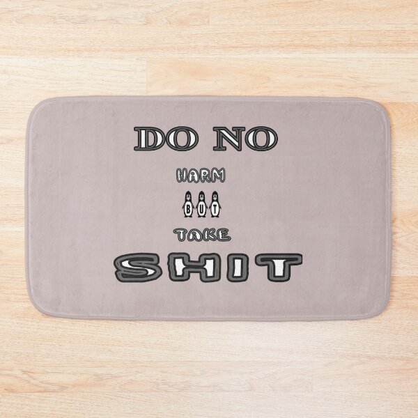 Item preview, Do No Harm But Take Shit designed and sold by Viktor Kabbach.