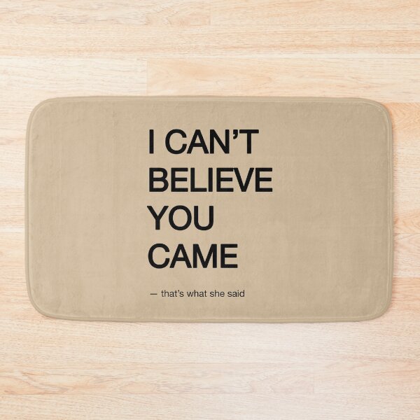 Item preview, i can’t believe you came  designed and sold by carterwood.