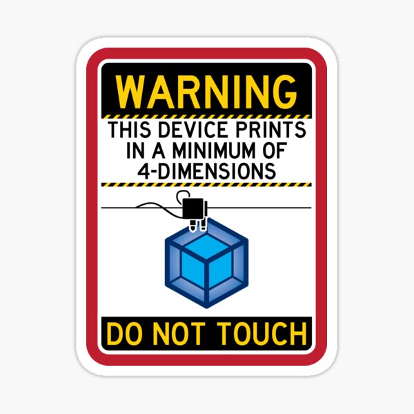 4D Printer Warning Sticker