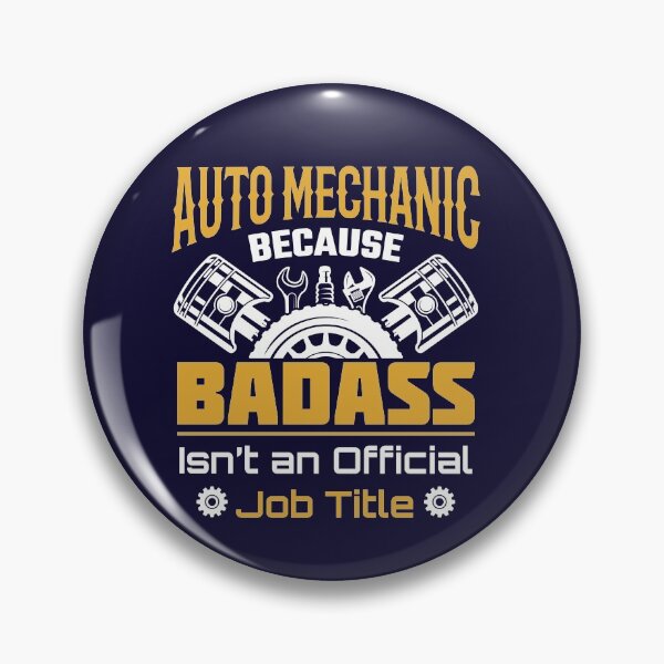 Item preview, Auto Mechanic Because Badass Isn't An Official Job Title designed and sold by jaygo.