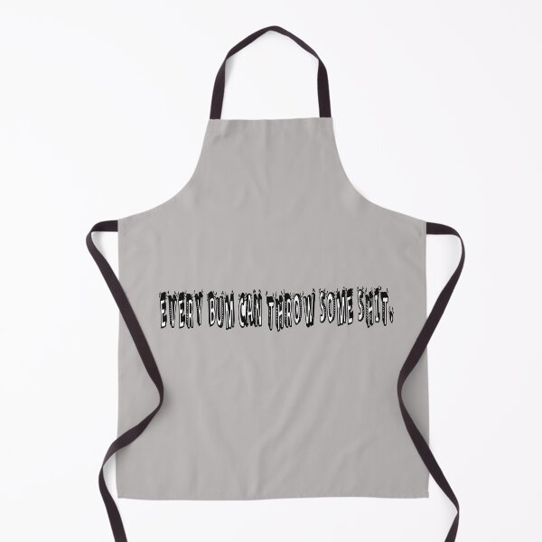 Item preview, Every Bum Can Throw Some Shit designed and sold by Viktor Kabbach.