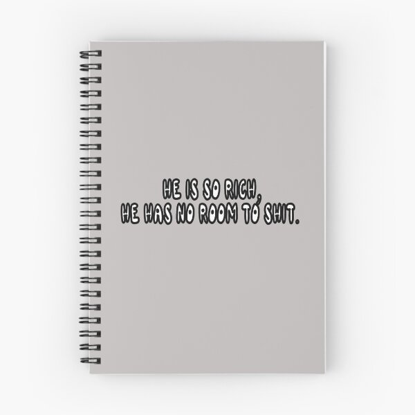 Item preview, He Is So Rich, He Has No Reason To Shit. designed and sold by Viktor Kabbach.