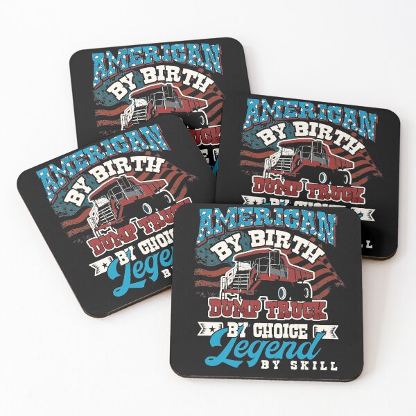 Item preview, American By Birth Dump Truck By Choice Legend By Skill designed and sold by BaseStore.