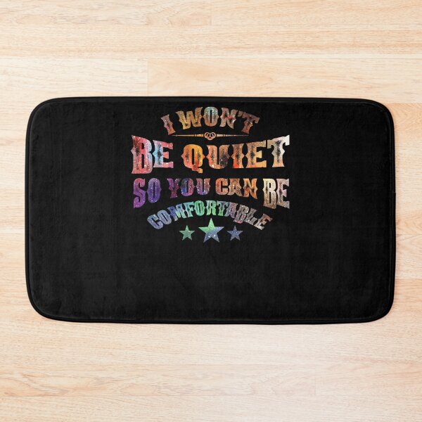 Item preview, I Won't Be Quiet So You Can Be Comfortable designed and sold by BaseStore.