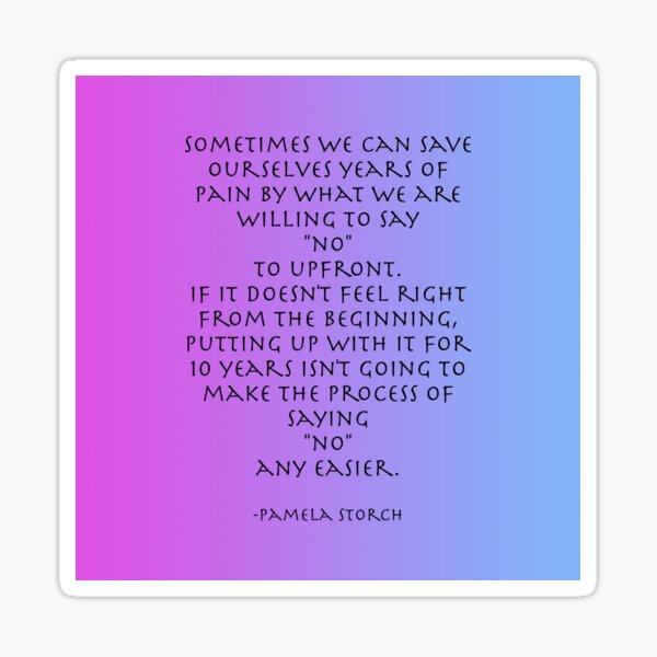 Saying No Quote by Pamela Storch Sticker