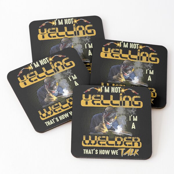 Item preview, I'm Not Yelling Welder That's How We Talk designed and sold by BaseStore.