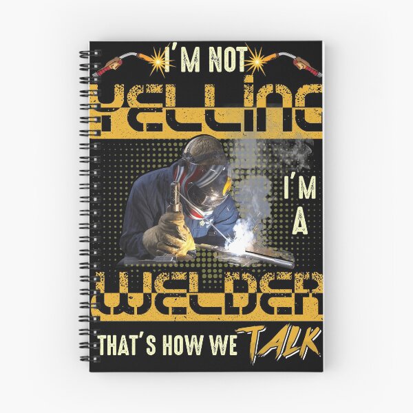 Item preview, I'm Not Yelling Welder That's How We Talk designed and sold by BaseStore.