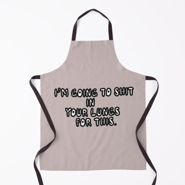 Item preview, I'm Going To Shit In Your Lungs For This. designed and sold by Viktor Kabbach.
