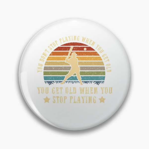 Item preview, You Don't Stop Playing Baseball When You Get Old Vintage designed and sold by Catherine8899.