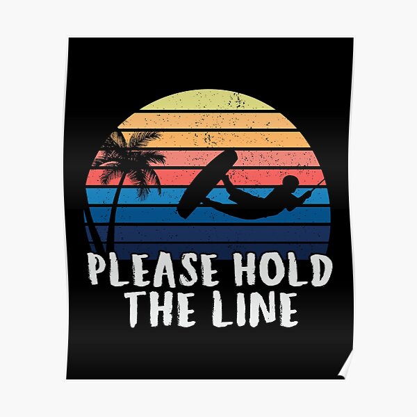 Please Hold The Line Wake Surfing Rope Surfboards Poster