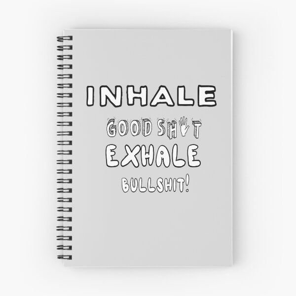Item preview, Inhale Good Shit, Exhale Bullshit! designed and sold by Viktor Kabbach.