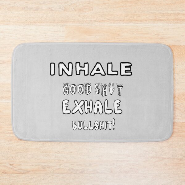 Item preview, Inhale Good Shit, Exhale Bullshit! designed and sold by Viktor Kabbach.