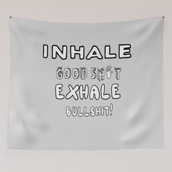 Item preview, Inhale Good Shit, Exhale Bullshit! designed and sold by Viktor Kabbach.