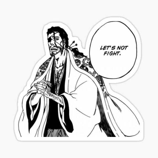 Bleach Kyoraku Shinsui Lass uns nicht kämpfen Sticker