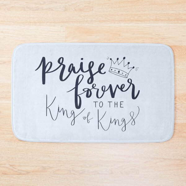 Item preview, Praise Forever to the King of Kings designed and sold by hsjdesigns.