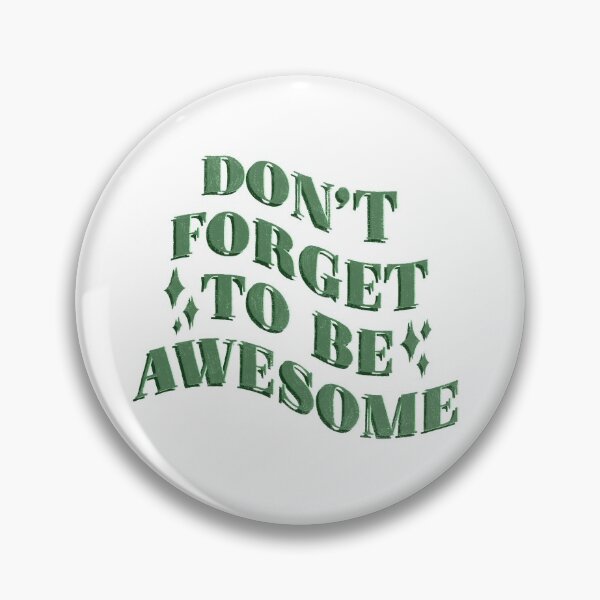 Item preview, Don't Forget to be Awesome  designed and sold by cassidychang.