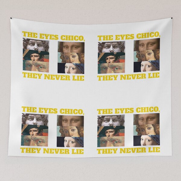 Item preview, The eyes chico they never lie designed and sold by USRoyalTouch.