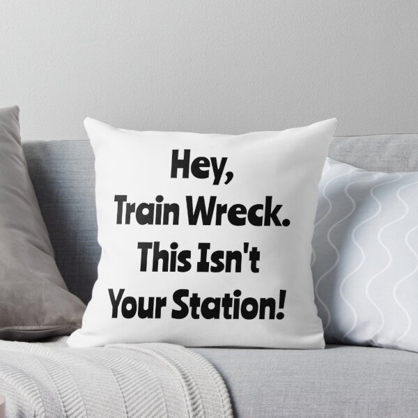 Item preview, Hey Train Wreck This Isn't Your Station designed and sold by TheButtonCrew.