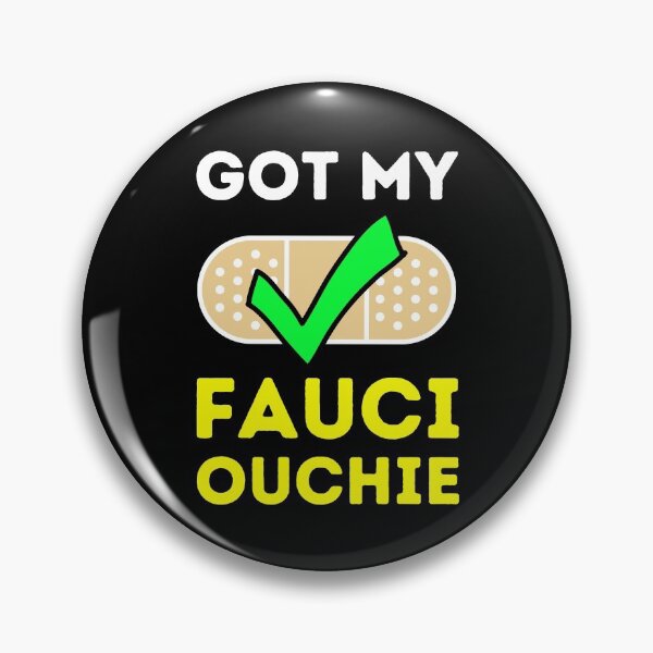 Item preview, Got My Fauci Ouchie Funny COVID Vaccination designed and sold by Primal Frog.