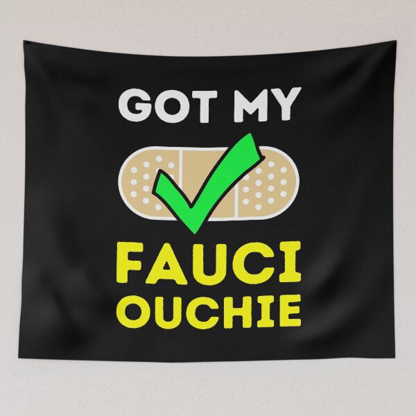 Item preview, Got My Fauci Ouchie Funny COVID Vaccination designed and sold by Primal Frog.