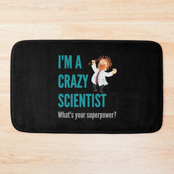 Item preview, I am a Crazy Scientist. What's your superpower? designed and sold by AndArte.