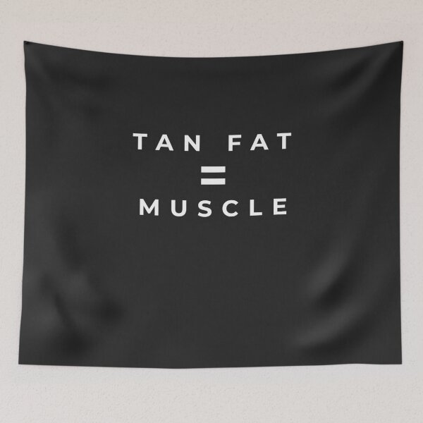 Item preview, Tan Fat = Muscle designed and sold by Primotees.
