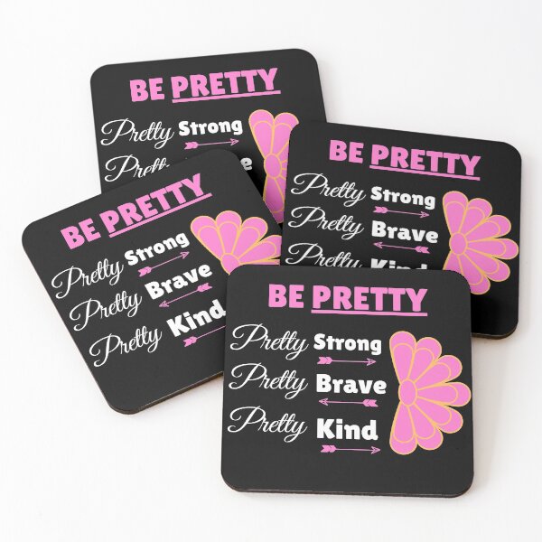 Item preview, Be Pretty Pretty Strong Pretty Brave Pretty Kind designed and sold by Johan Liebert.