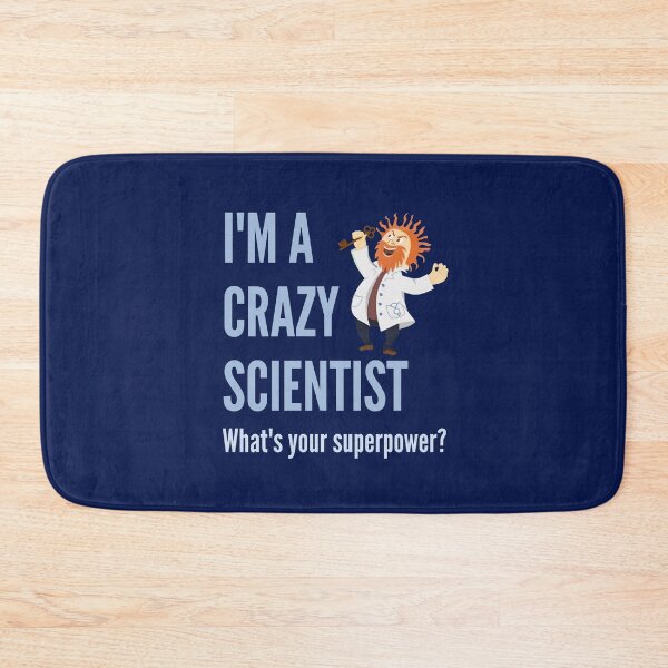 Item preview, I am a Crazy Scientist. What's your superpower? designed and sold by AndArte.