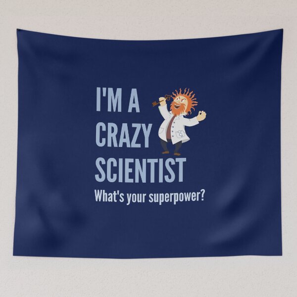 Item preview, I am a Crazy Scientist. What's your superpower? designed and sold by AndArte.