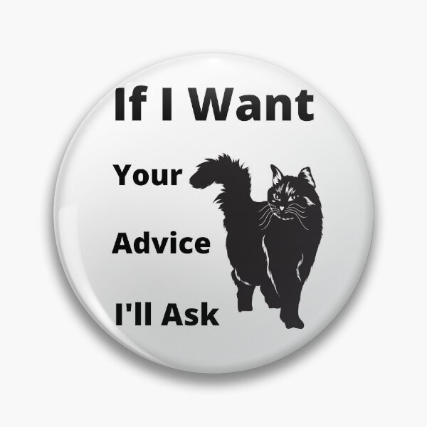 Item preview, If I want your advice I'll ask. designed and sold by NinjaPug.