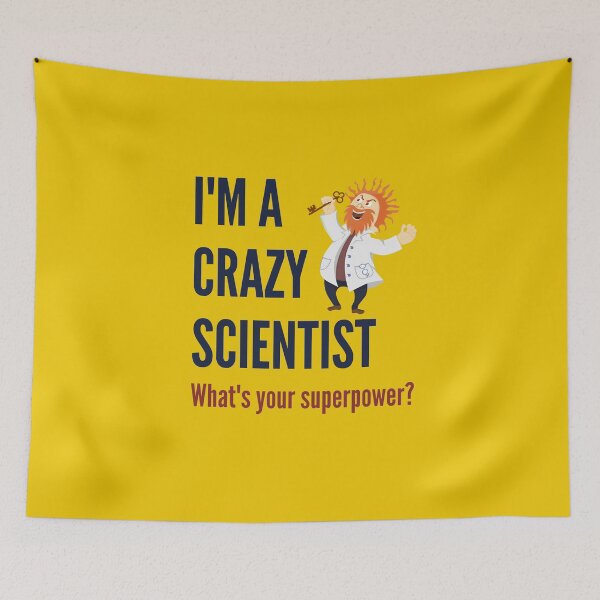 Item preview, I am a Crazy Scientist. What's your superpower? designed and sold by AndArte.
