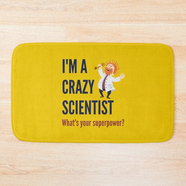 Item preview, I am a Crazy Scientist. What's your superpower? designed and sold by AndArte.