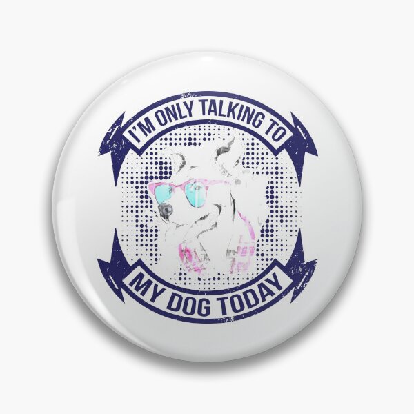 Item preview, I'm only talking to my dog today designed and sold by TshirtStoreBD24.