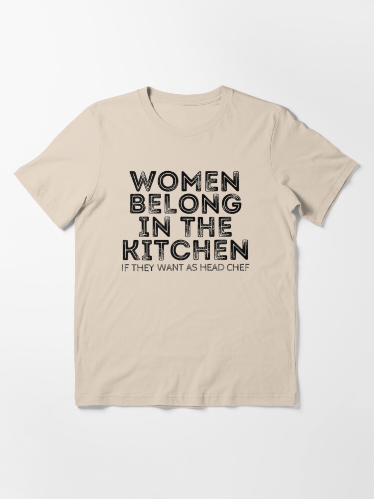 Women and men belong in the kitchen gifts' Men's T-Shirt